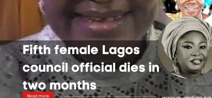 Fifth female Lagos council official d!es in two months Fifth female Lagos council official d!es in two months